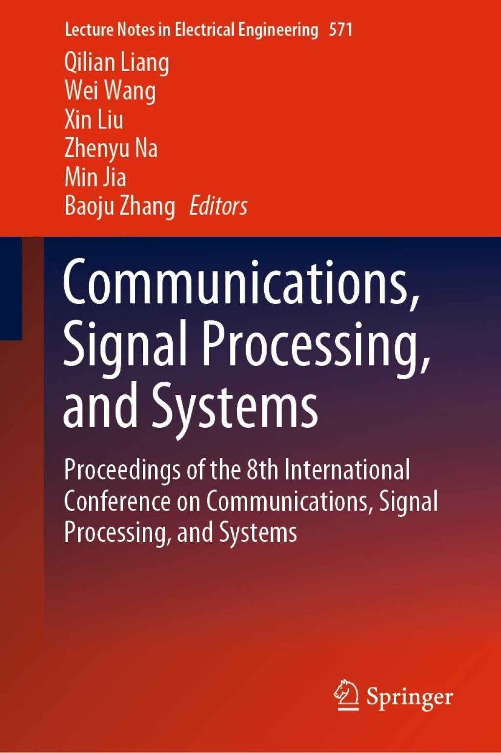 Communications, Signal Processing, and Systems Proceedings of the 8th International Conference on Communications, Signal Processing, and Systems 1st Edition