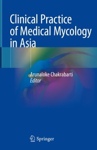 Cover image: Clinical Practice of Medical Mycology in Asia 9789811394584