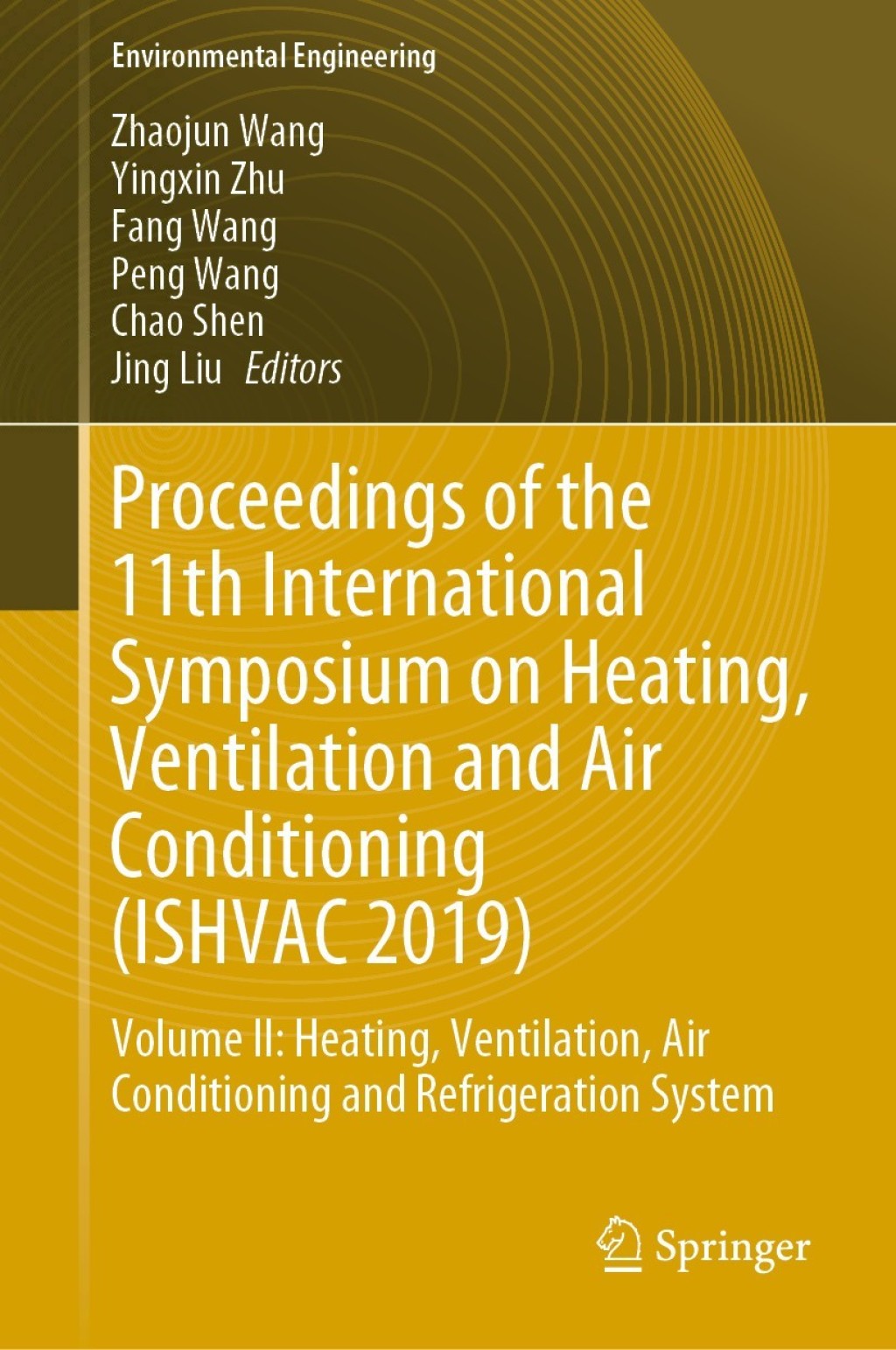 Proceedings of the 11th International Symposium on Heating, Ventilation and Air Conditioning (ISHVAC 2019) Volume II: Heating, Ventilation, Air Conditioning and Refrigeration System 1st Edition