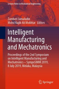 Cover image: Intelligent Manufacturing and Mechatronics 9789811395383