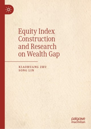 Cover image: Equity Index Construction and Research on Wealth Gap 9789811395536
