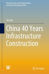 صورة الغلاف: China 40 Years Infrastructure Construction 9789811395574
