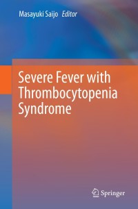 表紙画像: Severe Fever with Thrombocytopenia Syndrome 9789811395611