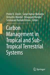 表紙画像: Carbon Management in Tropical and Sub-Tropical Terrestrial Systems 9789811396274