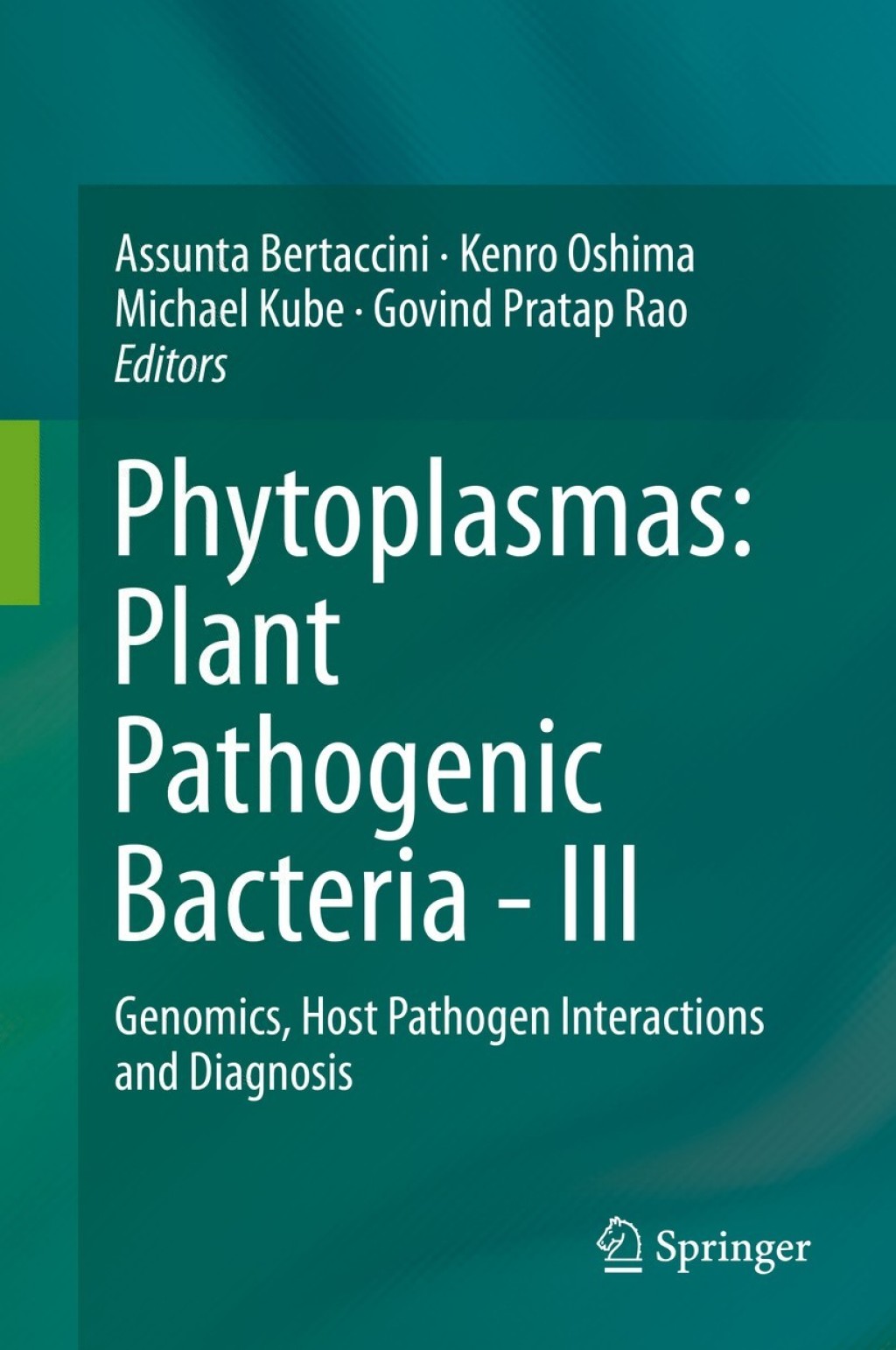 Phytoplasmas: Plant Pathogenic Bacteria – III Genomics, Host Pathogen Interactions and Diagnosis