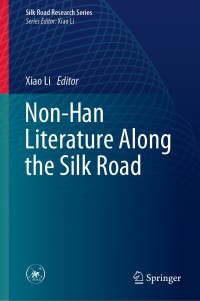 Cover image: Non-Han Literature Along the Silk Road 1st edition 9789811396434