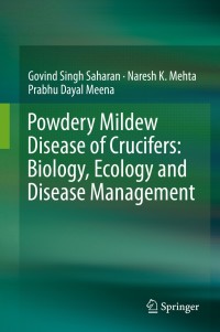 Imagen de portada: Powdery Mildew Disease of Crucifers: Biology, Ecology and Disease Management 9789811398520