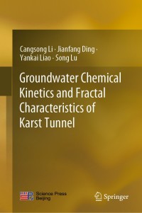 Omslagafbeelding: Groundwater Chemical Kinetics and Fractal Characteristics of Karst Tunnel 9789811399527