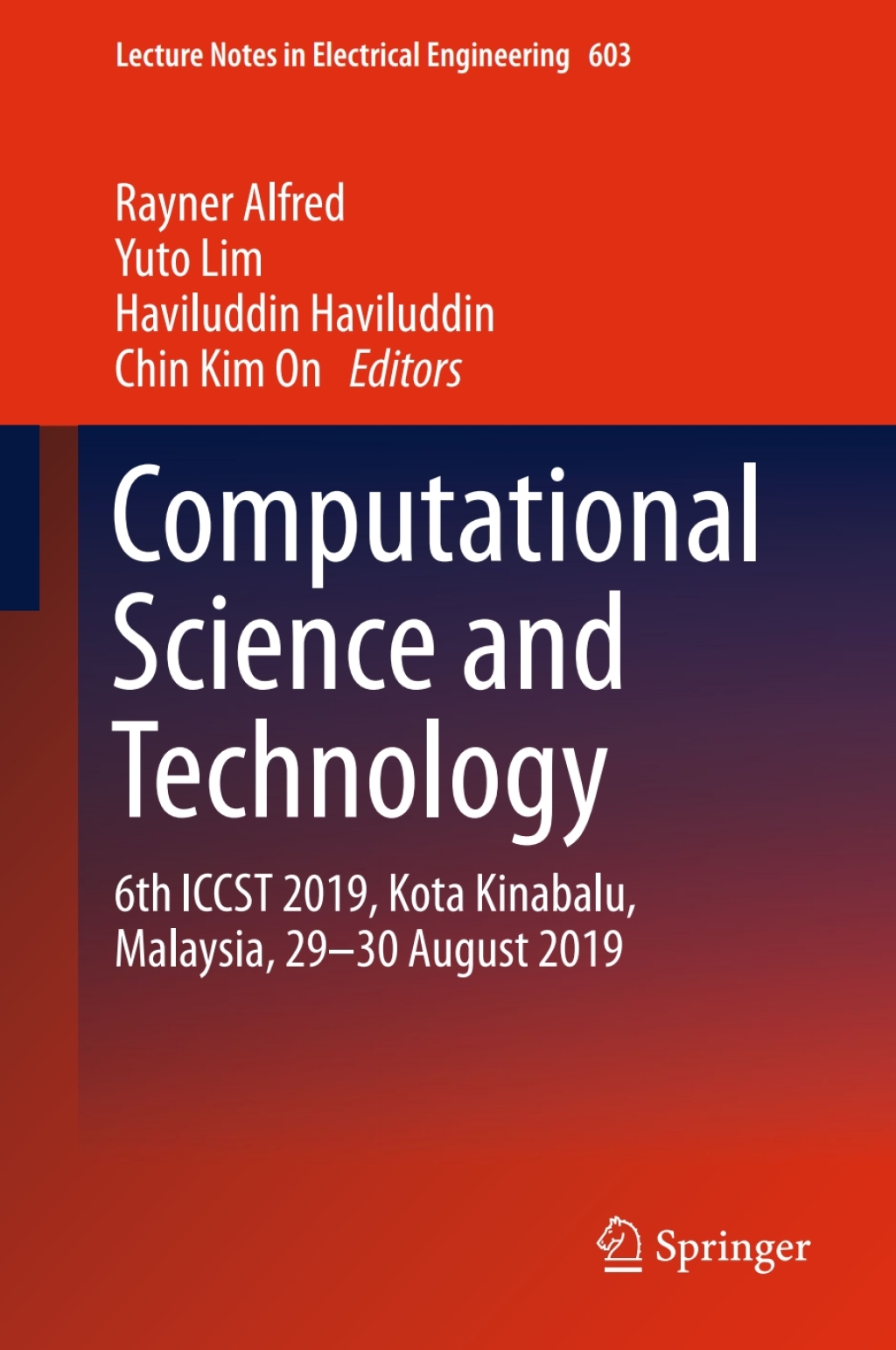 Computational Science and Technology 6th ICCST 2019, Kota Kinabalu, Malaysia, 29-30 August 2019