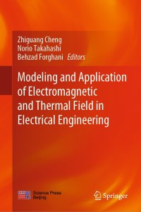 表紙画像: Modeling and Application of Electromagnetic and Thermal Field in Electrical Engineering 9789811501722