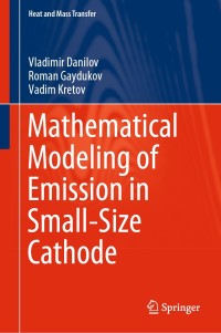 Omslagafbeelding: Mathematical Modeling of Emission in Small-Size Cathode 9789811501944