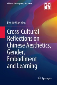 Omslagafbeelding: Cross-Cultural Reflections on Chinese Aesthetics, Gender, Embodiment and Learning 9789811502095