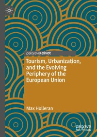 Imagen de portada: Tourism, Urbanization, and the Evolving Periphery of the European Union 9789811502170