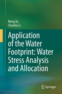 Omslagafbeelding: Application of the Water Footprint: Water Stress Analysis and Allocation 9789811502330