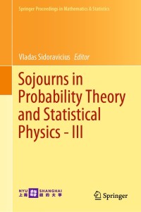 Cover image: Sojourns in Probability Theory and Statistical Physics - III 9789811503016