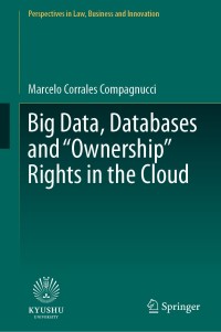 Imagen de portada: Big Data, Databases and "Ownership" Rights in the Cloud 9789811503481