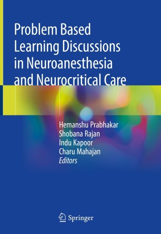 Imagen de portada: Problem Based Learning Discussions in Neuroanesthesia and Neurocritical Care 1st edition 9789811504570