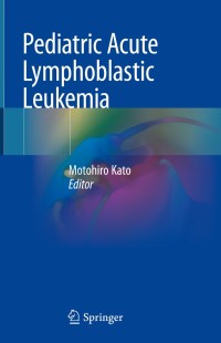 Immagine di copertina: Pediatric Acute Lymphoblastic Leukemia 9789811505478