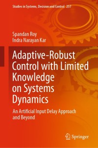Immagine di copertina: Adaptive-Robust Control with Limited Knowledge on Systems Dynamics 9789811506390