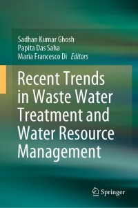 Cover image: Recent Trends in Waste Water Treatment and Water Resource Management 1st edition 9789811507052