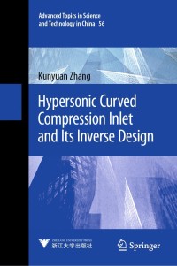 Cover image: Hypersonic Curved Compression Inlet and Its Inverse Design 9789811507267