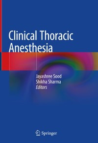 Cover image: Clinical Thoracic Anesthesia 1st edition 9789811507458