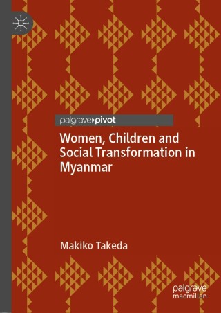 Imagen de portada: Women, Children and Social Transformation in Myanmar 9789811508202