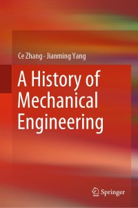 Omslagafbeelding: A History of Mechanical Engineering 9789811508325