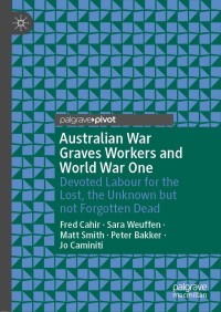 表紙画像: Australian War Graves Workers and World War One 9789811508486