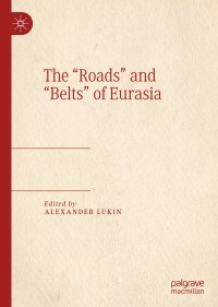 Cover image: The “Roads” and “Belts” of Eurasia 1st edition 9789811508554