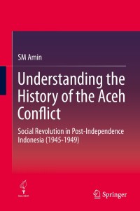 Immagine di copertina: Understanding the History of the Aceh Conflict 9789811508660