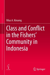 Cover image: Class and Conflict in the Fishers' Community in Indonesia 9789811509858