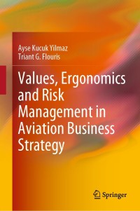 Omslagafbeelding: Values, Ergonomics and Risk Management in Aviation Business Strategy 9789811510052