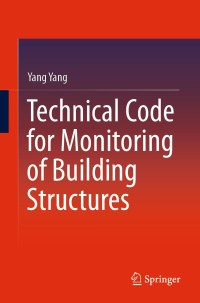 Imagen de portada: Technical Code for Monitoring of Building Structures 9789811510489