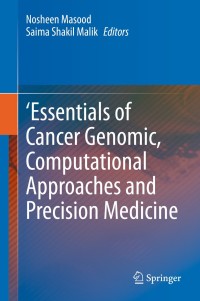 صورة الغلاف: 'Essentials of Cancer Genomic, Computational Approaches and Precision Medicine 1st edition 9789811510663