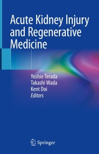 Cover image: Acute Kidney Injury and Regenerative Medicine 1st edition 9789811511073