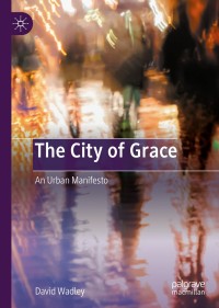 Omslagafbeelding: The City of Grace 9789811511110