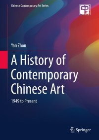 Imagen de portada: A History of Contemporary Chinese Art 9789811511400