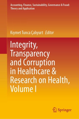 Cover image: Integrity, Transparency and Corruption in Healthcare & Research on Health, Volume I 1st edition 9789811514234