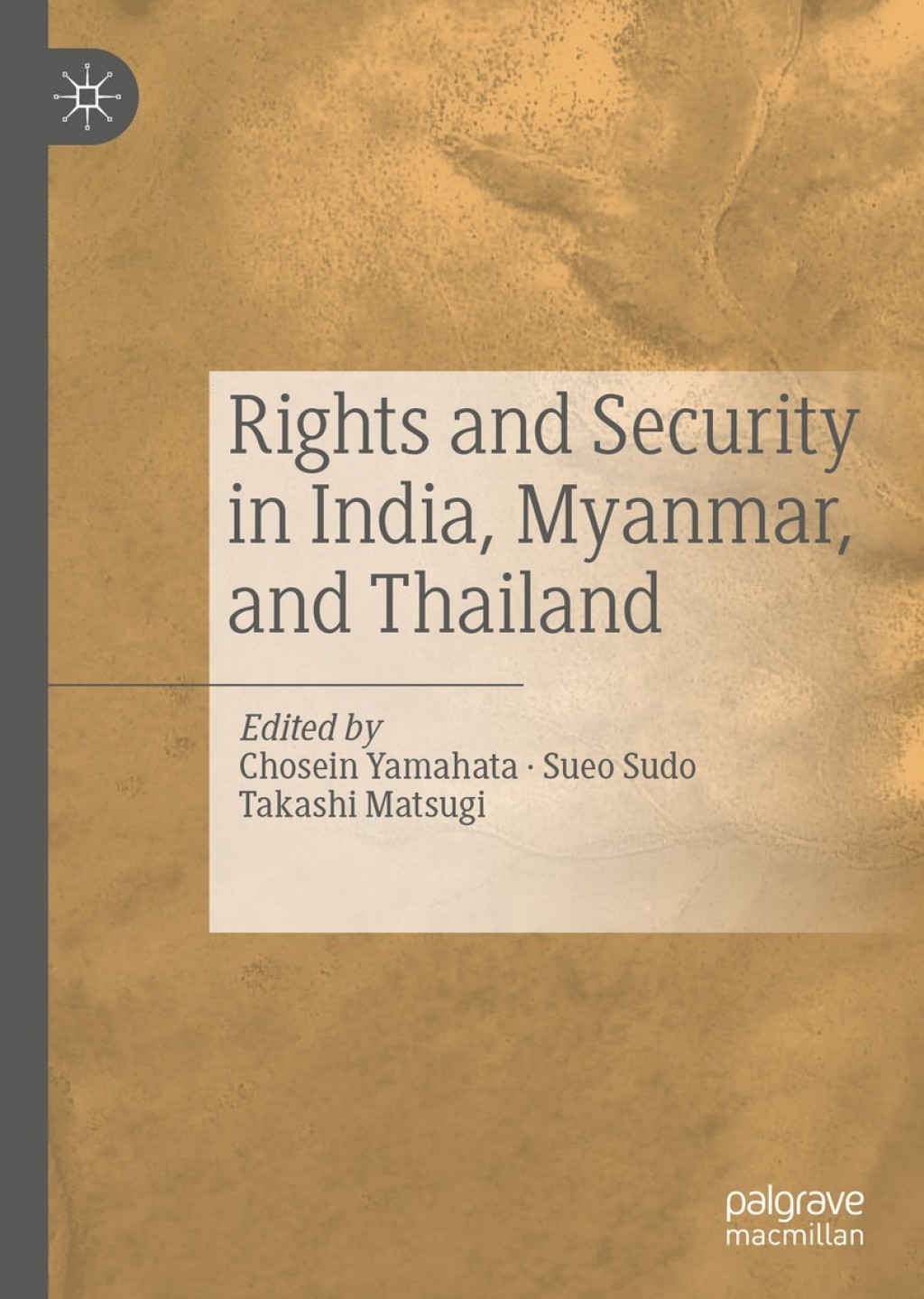 Rights and Security in India, Myanmar, and Thailand 1st Edition
