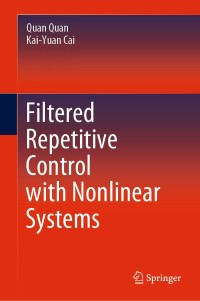 Imagen de portada: Filtered Repetitive Control with Nonlinear Systems 9789811514531