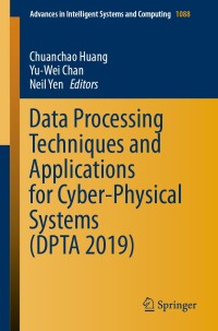 Cover image: Data Processing Techniques and Applications for Cyber-Physical Systems (DPTA 2019) 1st edition 9789811514678