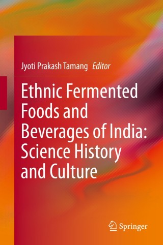 Cover image: Ethnic Fermented Foods and Beverages of India: Science History and Culture 1st edition 9789811514852