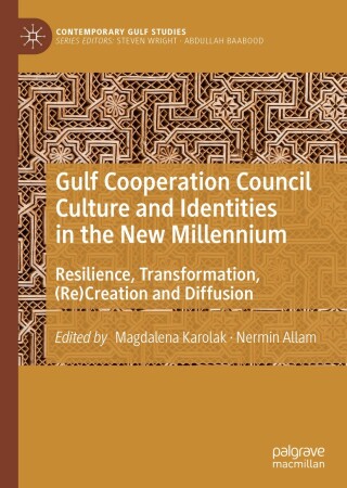 Imagen de portada: Gulf Cooperation Council Culture and Identities in the New Millennium 1st edition 9789811515286