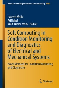 Imagen de portada: Soft Computing in Condition Monitoring and Diagnostics of Electrical and Mechanical Systems 9789811515316