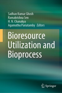 Cover image: Bioresource Utilization and Bioprocess 1st edition 9789811516061