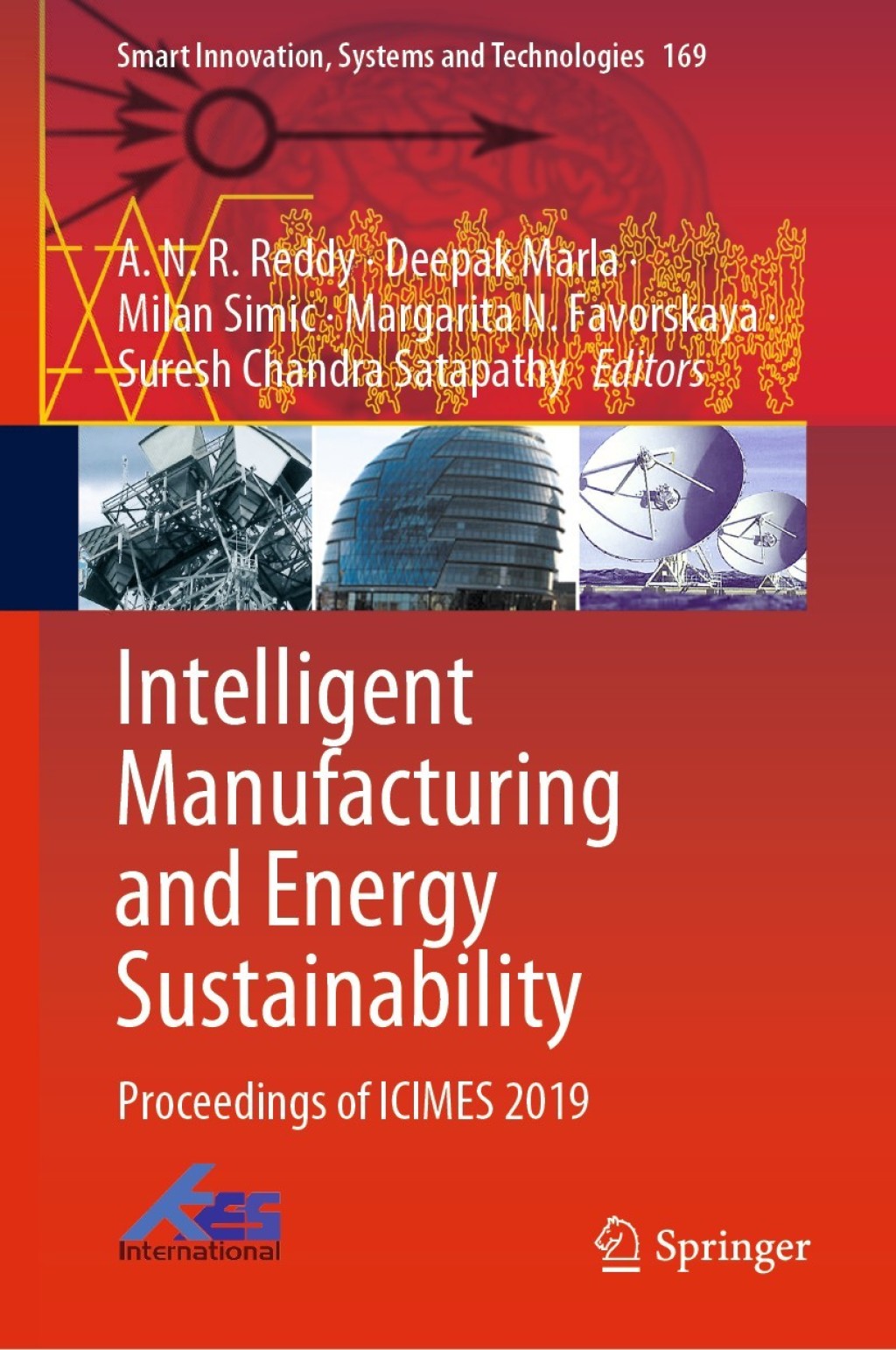 Intelligent Manufacturing and Energy Sustainability Proceedings of ICIMES 2019 1st Edition