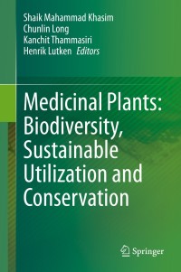 Cover image: Medicinal Plants: Biodiversity, Sustainable Utilization and Conservation 1st edition 9789811516351