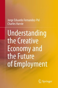 Omslagafbeelding: Understanding the Creative Economy and the Future of Employment 9789811516511