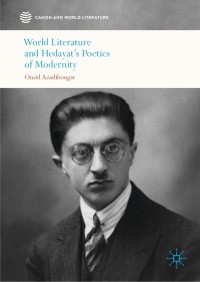 Immagine di copertina: World Literature and Hedayat’s Poetics of Modernity 9789811516900